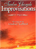 Twelve Chorale Improvisations